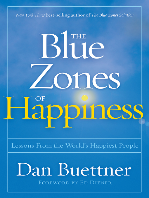 Title details for The Blue Zones of Happiness by Dan Buettner - Available